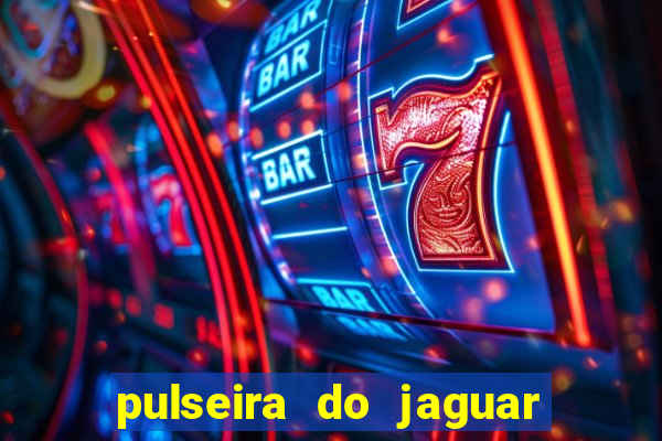 pulseira do jaguar vale do amanhecer